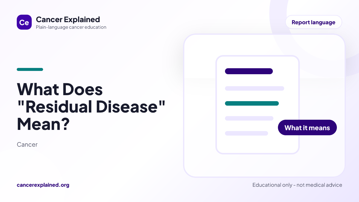 Visual summary for What Does "Residual Disease" Mean?
